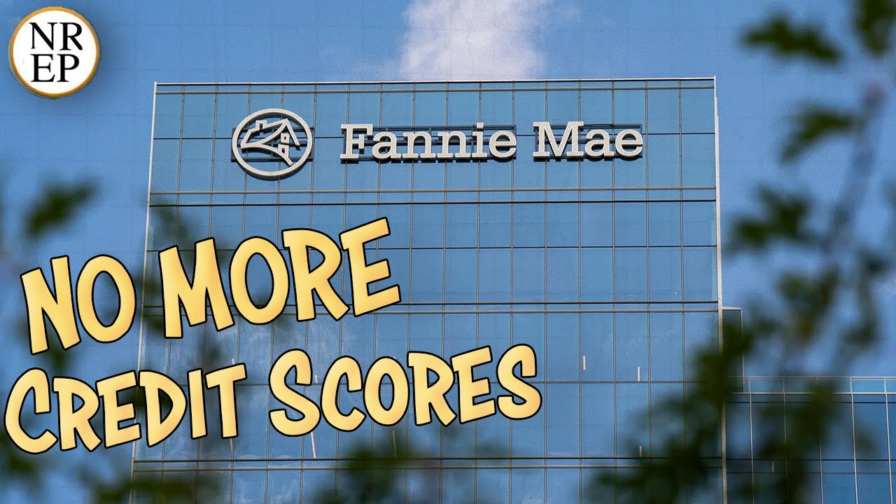 Fannie Mae Just KILLED Credit Scores
