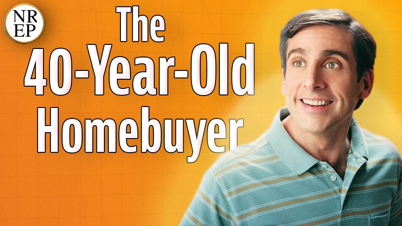 Average Homebuyer is 40 Years old?!